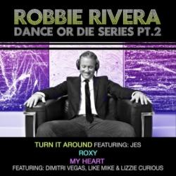 Robbie Rivera - Dance Or Die Series Part 2