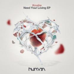 Krusha - Need Your Loving EP