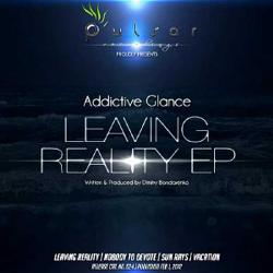 Addictive Glance - Leaving Reality EP