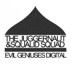 The Juggernaut & Squalid Squad - Frequency / Jheez