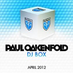 Paul Oakenfold - DJ Box April 2012