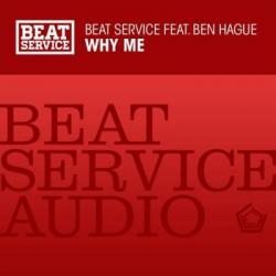 Beat Service feat. Ben Hague - Why Me