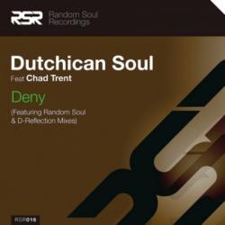 Dutchican Soul Feat. Chad Trent - Deny