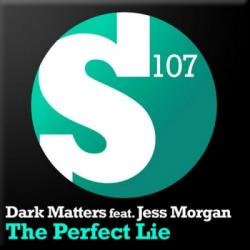 Dark Matters feat. Jess Morgan - The Perfect Lie