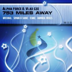 Alpha Force & Vlad Gee - 753 Miles Away