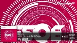 Sean Tyas feat Lo-Fi Sugar - The World