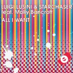 Luigi Lusini & Starchaser Feat. Molly Bancroft - All I Want