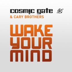 Cosmic Gate & Cary Brothers - Wake Your Mind