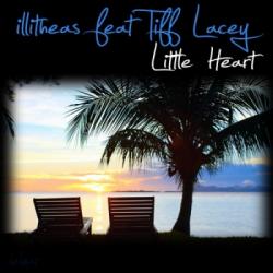 Illitheas Feat Tiff Lacey - Little Heart