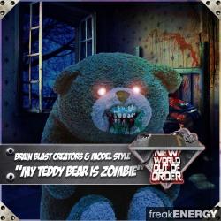 Brain Blast Creators & Model Style - My Teddy Bear is a Zombie