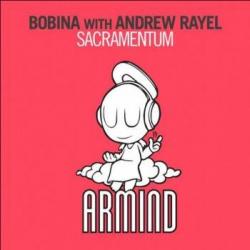 Bobina with Andrew Rayel - Sacramentum