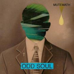 Mutemath - Odd Soul