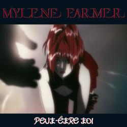 Mylene Farmer - Peut - etre toi