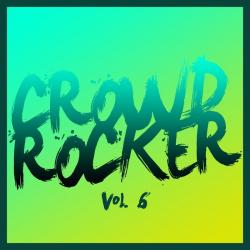 VA - Crowd Rocker, Vol. 6