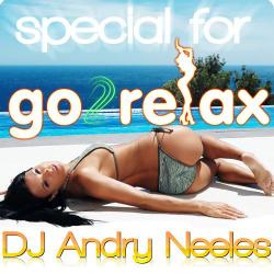 DJ Andry Neeles - Special For Go2Relax