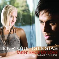 Enrique Iglesias ft. Sarah Connor Takin' Back My love
