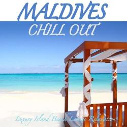 VA - Maldives Chill Out Luxury Island Beach Lounge Relaxation and Soul Massage