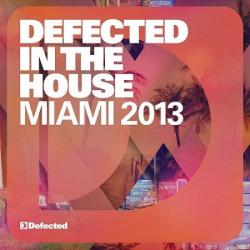VA - Defected In The House Miami 2013