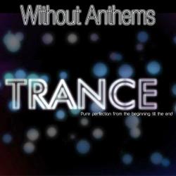 VA - Without Anthems ...Trance