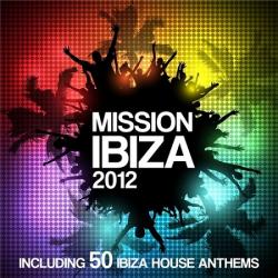VA - Mission Ibiza 2012 (Including 50 Ibiza House Anthems)