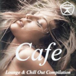 VA - Chill Out & Lounge Cafe. The Best Collection