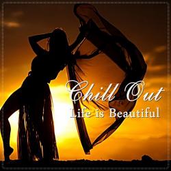 VA - Chill Out. Life is Beautiful