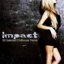 VA - Impact 50 Selected Chillhouse Tracks