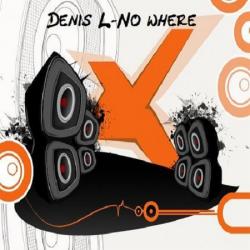 Denis L - No Where