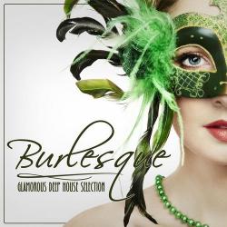 VA - Burlesque: Glamorous Deep House Selection