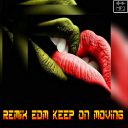 VA - Remix EDM Keep On Moving