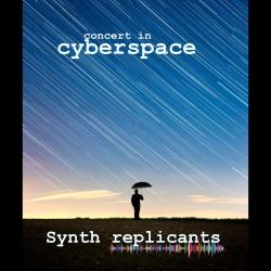 Synth replicants - concert in cyberspace