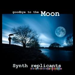 Synth replicants - goodbye to the Moon