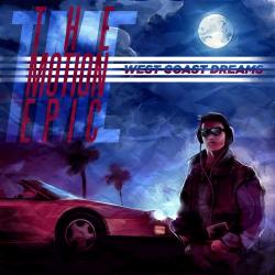 The Motion Epic - West Coast Dreams