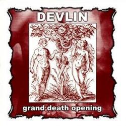 Devlin - Grand Death Opening