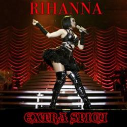Rihanna - Extra Spicy (2009)