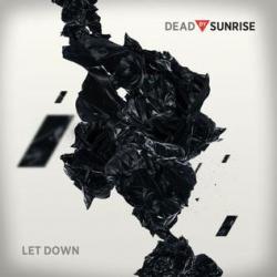 Dead By Sunrise - Let Down