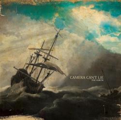 Camera Can t Lie - The Album