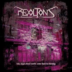 Revoltons - 386 High Street North: Come Back To Eternity