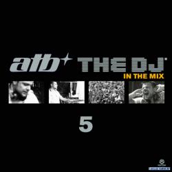 VA - ATB the DJ 5 in the Mix