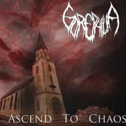 Gorephilia - Ascend To Chaos