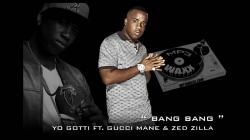 Yo Gotti feat. Zed Zilla - Bang Bang
