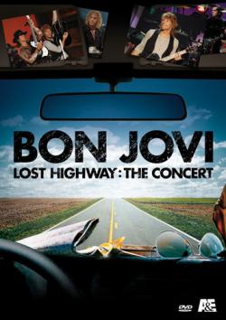 Bon Jovi - Lost Highway, The Concert