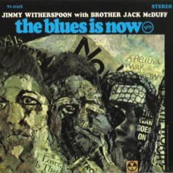Jimmy Witherspoon with Brother Jack McDuff - The Blues Is Now