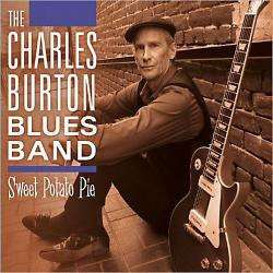 Charles Burton Blues Band - Sweet Potato Pie
