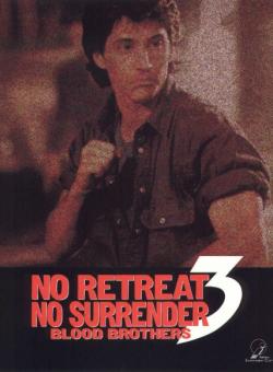      3:    / No Retreat, No Surrender 3: Blood Brothers