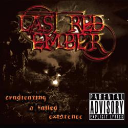Last Red Ember - Eradicating A Failed Existence [EP]