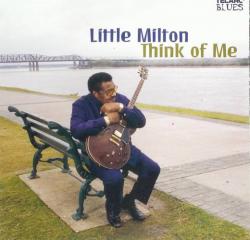 Little Milton-Think Of Me