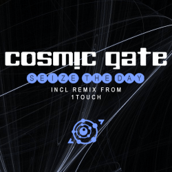 Cosmic Gate - Seize The Day (1Touch Remix)