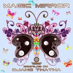 Djane Thatha - Magic Mirror Compiled