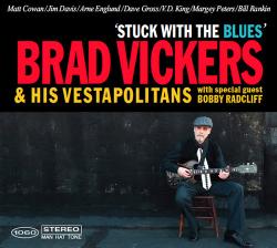 Brad Vickers His Vestapolitans - Stuck With the Blues